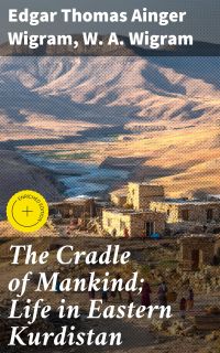 The Cradle of Mankind; Life in Eastern Kurdistan