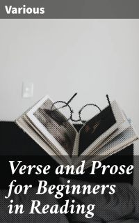 Verse and Prose for Beginners in Reading
