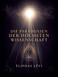 Die Paradoxien der höchsten Wissenschaft