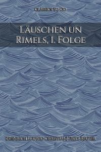 Fritz Reuter: Läuschen un Rimels, 1. Folge
