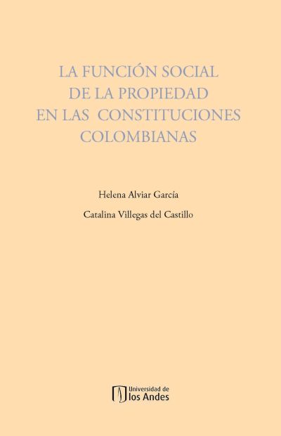 La función social de la propiedad en las constituciones colombianas