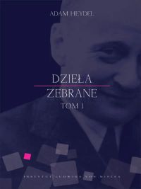 Dzieła zebrane. Tom 1