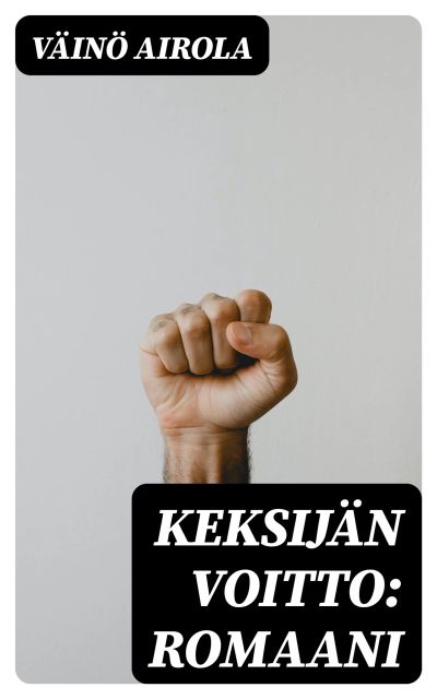 Keksijän voitto: Romaani