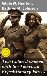Two Colored women with the American Expeditionary Forces