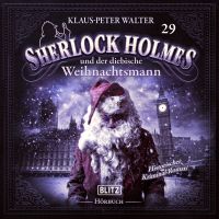 Neues von Sherlock Holmes - Die Hörbücher - Folge 29: Sherlock Holmes und der diebische Weihnachtsmann