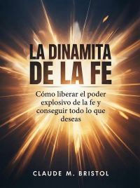 La dinamita de la fe (traducido)
