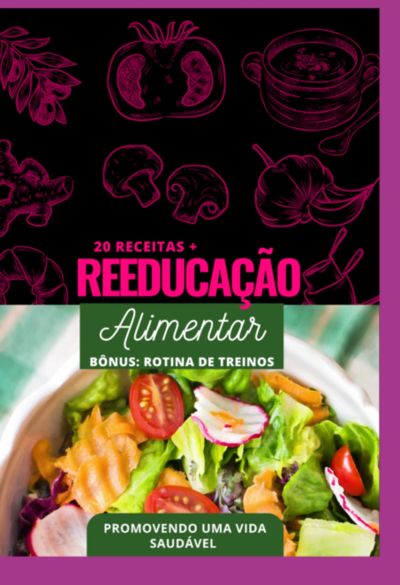 Reeducação Alimentar  - Receitas E Treinos
