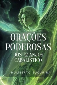 Orações Poderosas Dos 72 Anjos Cabalísticos