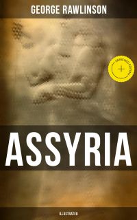 ASSYRIA (Illustrated)