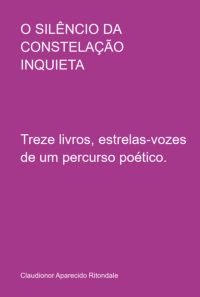 O Silêncio Da Constelação Inquieta