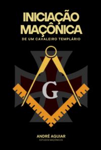 Iniciação Maçônica De Um Cavaleiro Templário