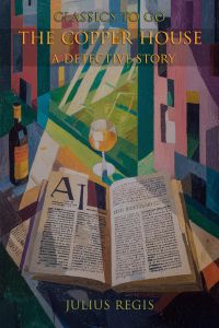 The Copper House A Detective Story