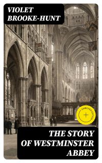 The Story of Westminster Abbey