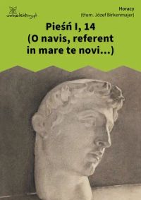 Pieśń I, 14 (O navis, referent in mare te novi...)