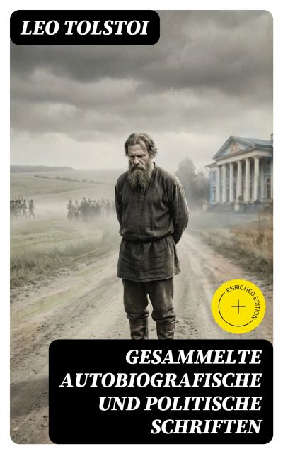 Gesammelte autobiografische und politische Schriften
