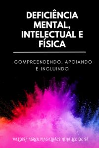 Deficiência Mental, Intelectual E Física