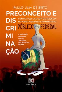 Preconceito e discriminação contra pessoas com deficiência no Poder Judiciário e no Ministério Público Federal: