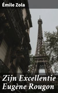 Zijn Excellentie Eugène Rougon