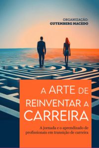 A Arte De Reinventar A Carreira