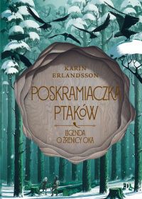 Poskramiaczka ptaków. Legenda o źrenicy oka, tom 2