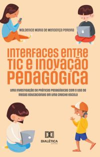 Interfaces entre TIC e Inovação Pedagógica