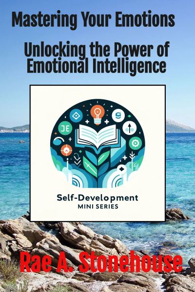 Mastering Your Emotions: Unlocking the Power of Emotional Intelligence