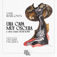 Una capa muy oscura y otros relatos