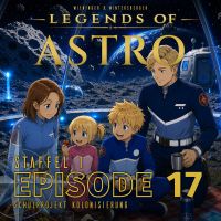 ASTRO S1 - Episode 17 - Schulprojekt Kolonisierung