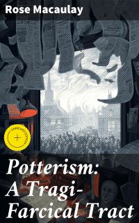 Potterism: A Tragi-Farcical Tract