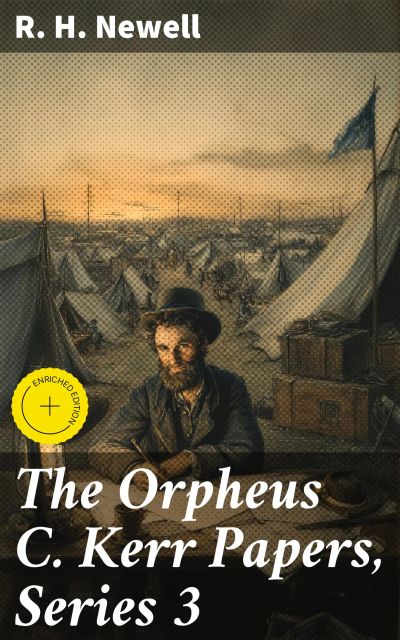 The Orpheus C. Kerr Papers, Series 3