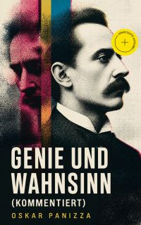Genie und Wahnsinn (Kommentiert)