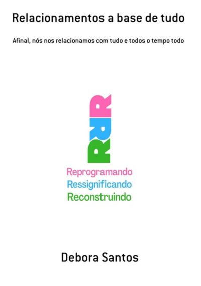 Relacionamentos A Base De Tudo