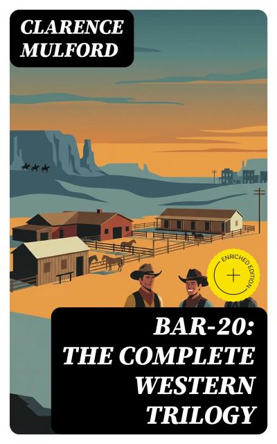 Bar-20: The Complete Western Trilogy