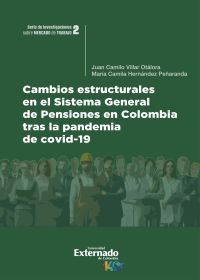 Cambios estructurales en el Sistema General de Pensiones en Colombia tras la pandemia de covid-19