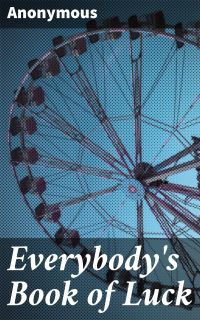 Everybody's Book of Luck