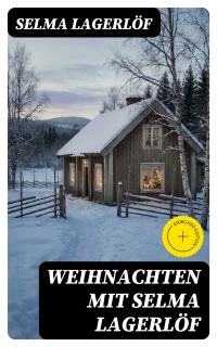 Weihnachten mit Selma Lagerlöf