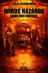 Wirus Hazardu. Nowe Obstawienie