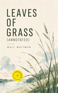 Leaves of Grass (Annotated)