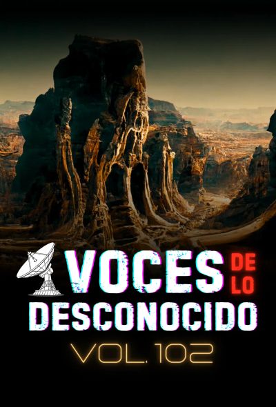 Voces de lo Desconocido 102