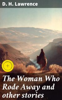 The Woman Who Rode Away and other stories