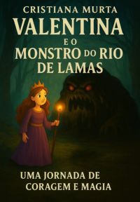 Valentina E O Monstro Do Rio De Lamas