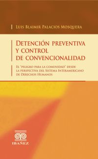 Detención preventiva y control de convencionalidad