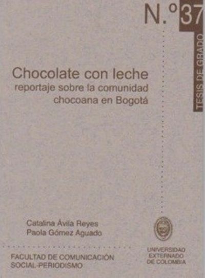 Chocolate con leche. Reportaje sobre la comunidad chocoana en Bogotá