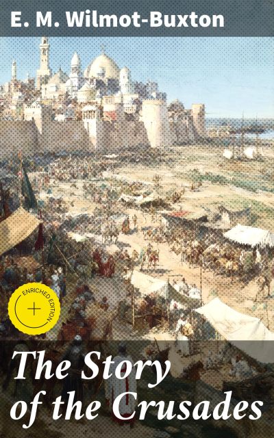The Story of the Crusades