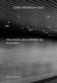 Trilhando Um Caminho De Sucesso