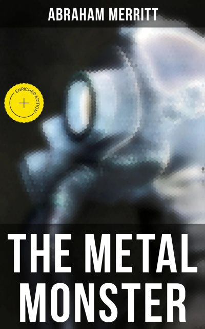 THE METAL MONSTER