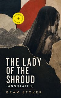 The Lady of the Shroud (Annotated)
