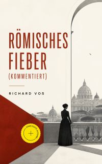 Römisches Fieber (Kommentiert)