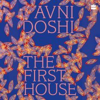 The First House - from the Booker Prize-shortlisted author of Burnt Sugar