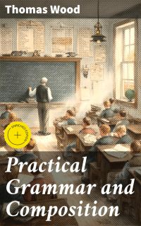 Practical Grammar and Composition